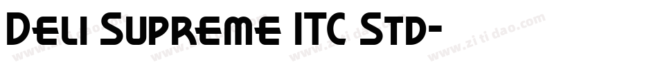 Deli Supreme ITC Std字体转换